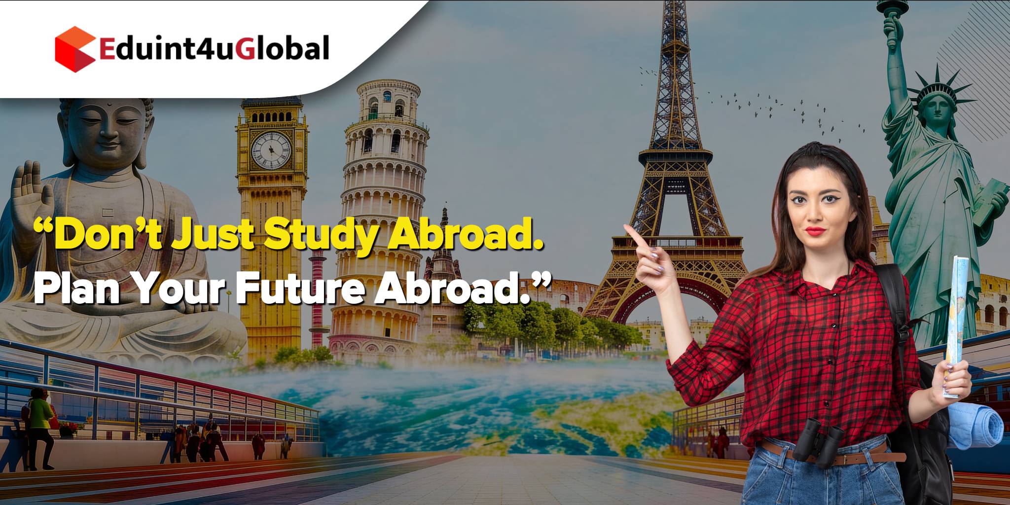 Don’t Just Study Abroad. Plan Your Future Abroad.