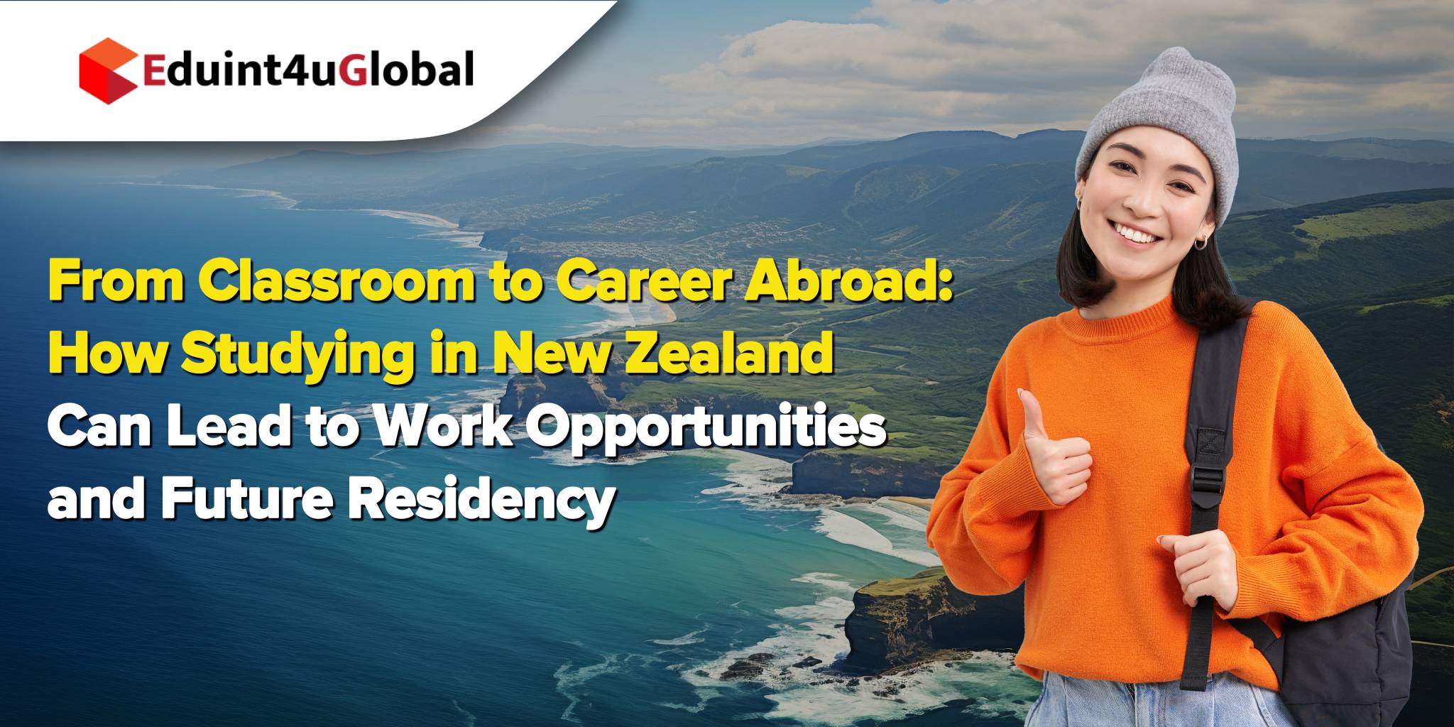 From Classroom to Career Abroad: How Studying in New Zealand Can Lead to Work Opportunities and Future Residency