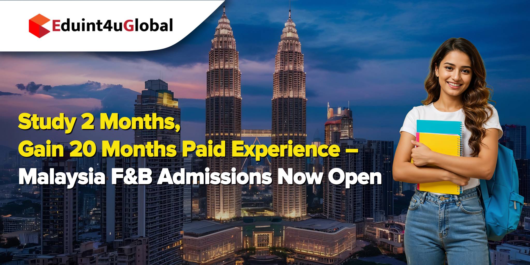 Study 2 Months, Gain 20 Months Paid Experience – Malaysia F&B Admissions Now Open