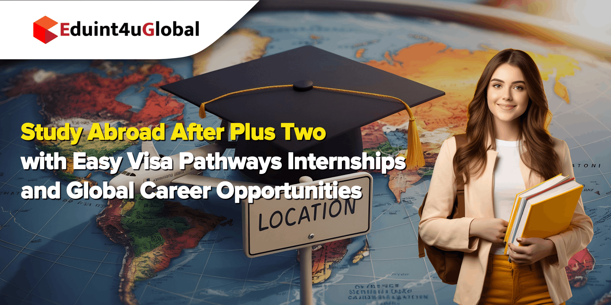 Study Abroad After Plus Two with Easy Visa Pathways Internships and Global Career Opportunities